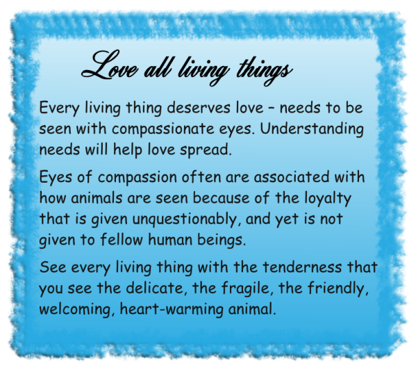 Love all living things