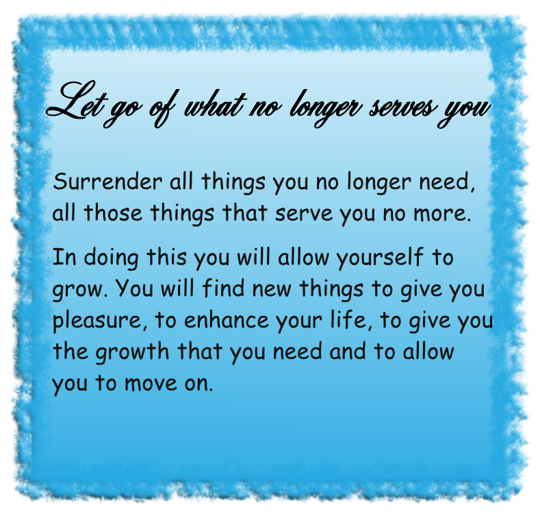 Let go of what no longer serves you